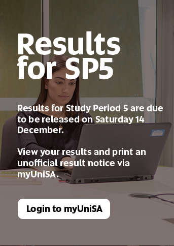 Results for Study Period 5 are due to be released on Saturday 14 December. View your results and print an unofficial result notice via myUniSA.