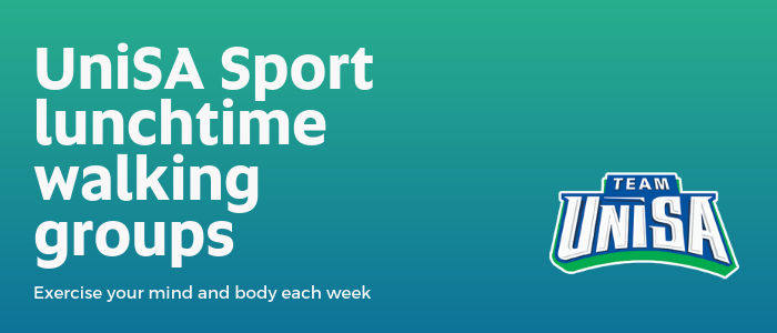 UniSA Sport Lunchtime walking groups: exercise your mind and body each week