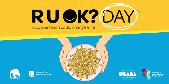 R U OK? Day: A conversation could change a life. batyr, University of South Australia, USASA, UniSA Rainbow Club