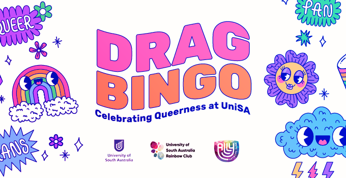 Multi coloured, illustrated Drag Bingo banner branded with logos from UniSA, UniSA Rainbow Club and Ally Network.