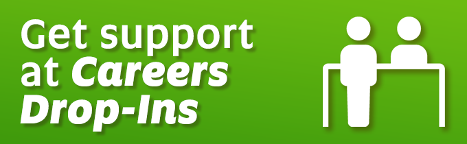 “Get support at Careers Drop-Ins” on a green background, alongside a white icon of two people in conversation at a desk.