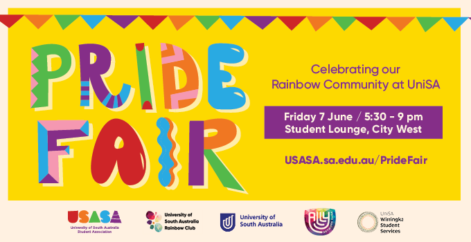 Yellow banner with Pride Fair information, with USASA, UniSA Rainbow Club, UniSA, Ally Network and Wirringka Student Services logos
