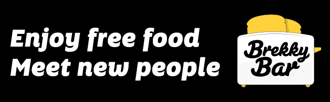 Enjoy free food, meet new people - Brekky Bar