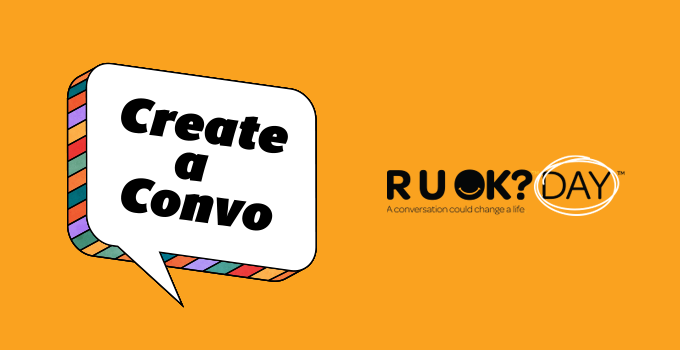 R U OK? Day logo along with the Create a Convo speech bubble on an orange background.