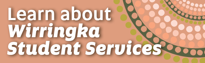 Cream coloured advertisement banner promoting "Wirringka Student Services"