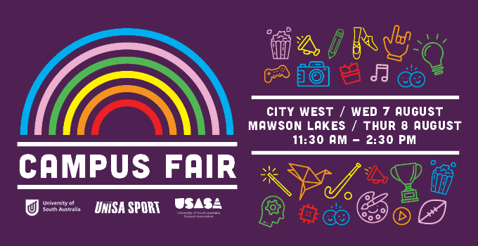 Purple background with rainbow and illustrations representing different activities.
Campus Fair, City West Wed 7 August, Mawson Lakes, Thur 8 August, 11:30am - 2:30pm