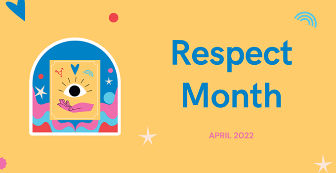 Yellow 'Respect Month April 2022' graphic banner