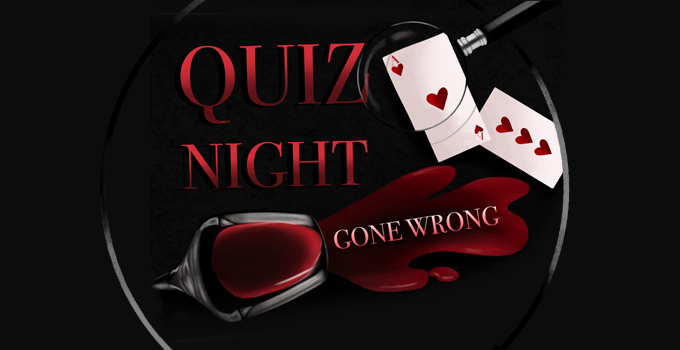 Quiz Night Gone Wrong banner featuring red and black colour palette, and graphic objects of playing cards, a spilt wine glass and a magnify glass. 