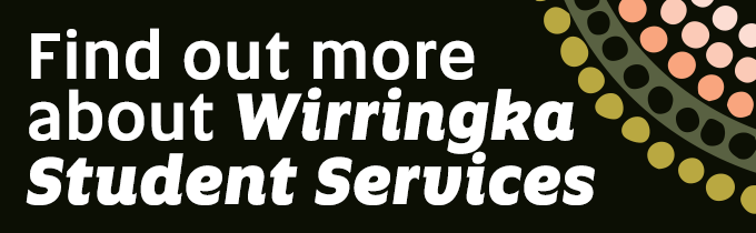 Find out more about Wirringka Student Services