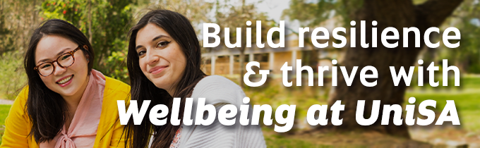 Build resilience and thrive with Wellbeing at UniSA