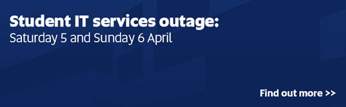 Student IT services outage: Saturday 5 and Sunday 6 April