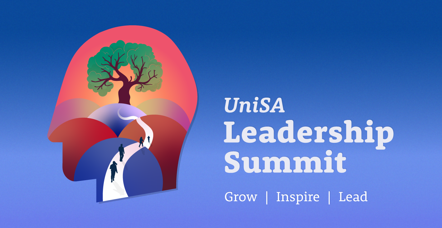 UniSA Leadership Summit. Grow, Inspire, Lead.