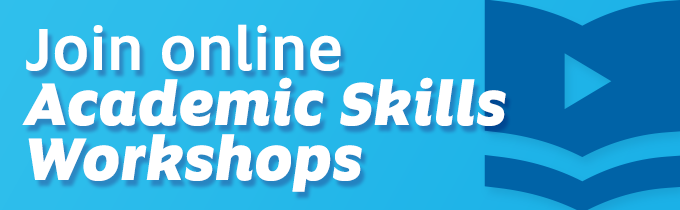 Blue 'Join online Academic Skills Workshops' advertisement banner