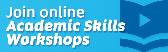 Join online academic skills workshops